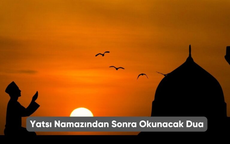 Yatsı Namazından Sonra Okunacak Dua